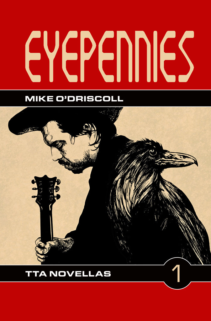 TTA Novella 1: Eyepennies by Mike O'Driscoll